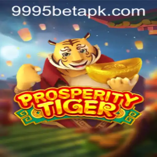 Exploring the Thrills of ProsperityTiger with 9995bet